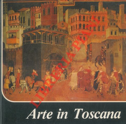 - - Arte in Toscana.