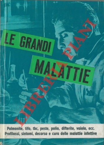 COMAZZI Alberto - - Le grandi malattie.