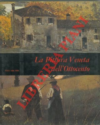 PEROCCO Guido - - La pittura veneta dell'ottocento.