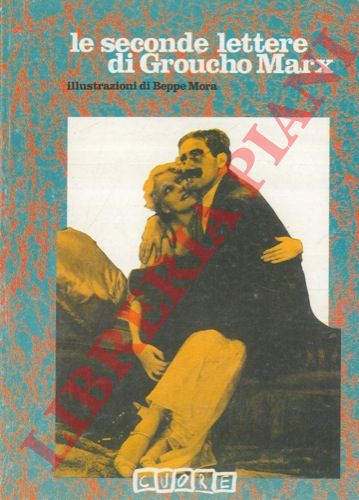 - - Le seconde lettere di Groucho Marx.