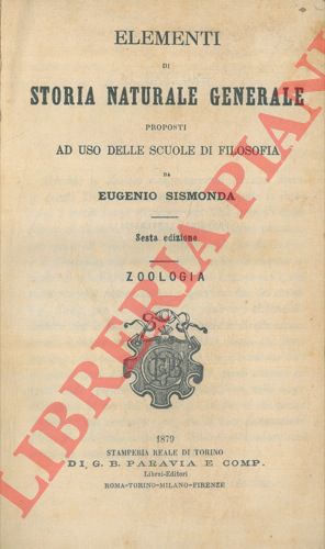 SISMONDA Eugenio - - Zoologia. Elementi di storia naturale generale. UNITO A: Gaio Cornelio Tacito - Le storie - La Germania - La vita d'Agricola e della perduta eloquenza. 