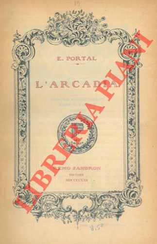 PORTAL E. - - L'Arcadia.