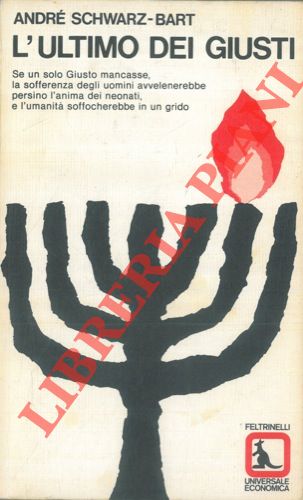 SCHWARZ-BART Andr - - L'ultimo dei giusti.