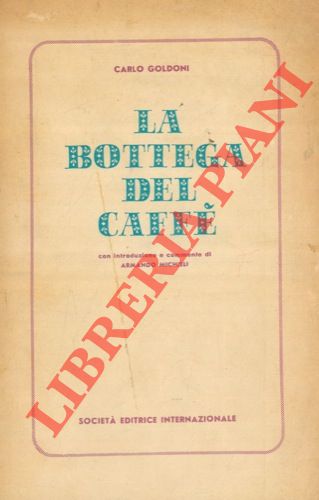 GOLDONI Carlo - - La bottega del caff.