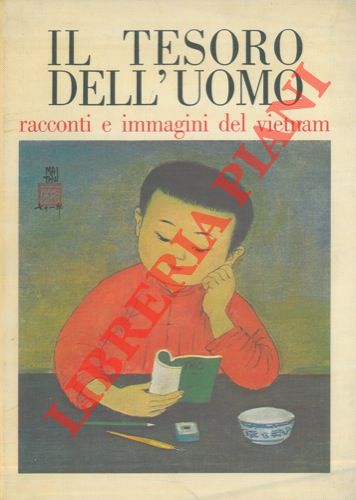 - - Il tesoro dell'uomo. Racconti e poesie antiche e moderne del Vietnam.