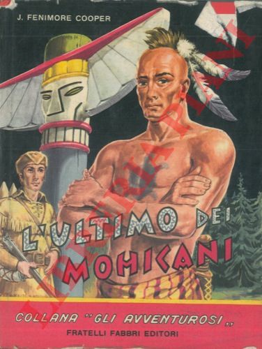 FENIMORE COOPER James - - L'ultimo dei Mohicani.