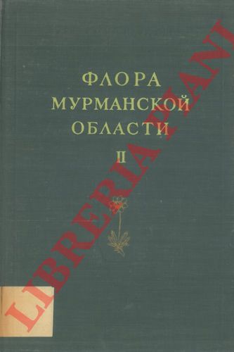 - - La flora della regione Murmanskoy. Parte II.