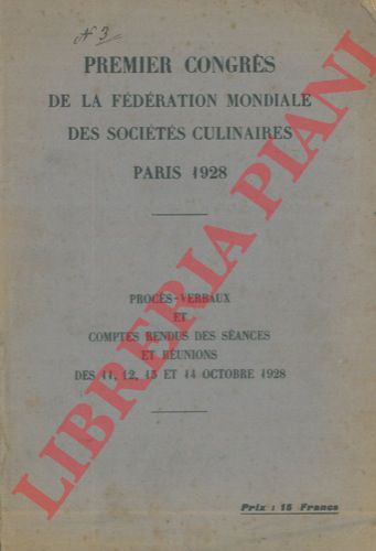 - - Premier Congrs de la Fdration Mondiale des Socits Culinaires. Paris 1928.