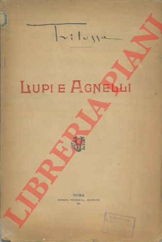 TRILUSSA - - Lupi e agnelli.