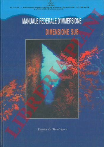(SCHEDA Pietro) - - - Manuale federale di immersione. Dimensione sub.
