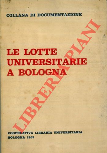 - - Le lotte universitarie a Bologna.