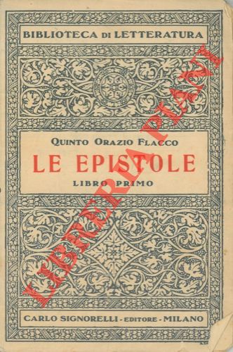ORAZIO FLACCO Quinto - - Le epistole. Libro primo.