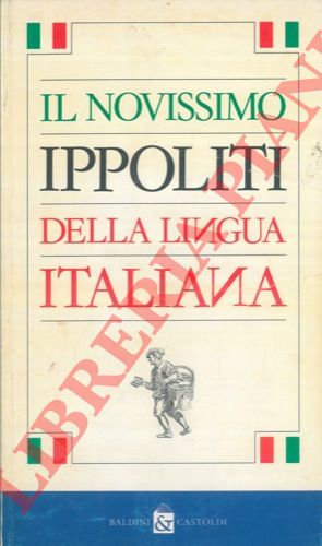 IPPOLITI Gianni - - Il Novissimo Ippoliti della lingua italiana.