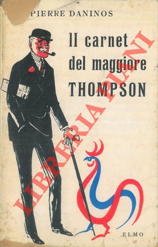 DANINOS Pierre - - Il carnet del maggiore Thompson. La scoperta della Francia e dei francesi.