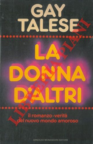 TALESE Gay - - La donna d'altri.