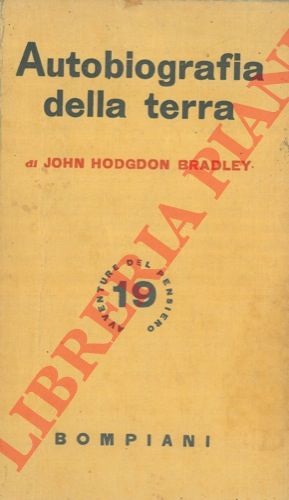 HODGDON BRADLEY John - - Autobiografia della terra.