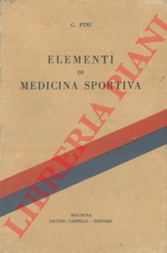 PINI Giovanni - - Elementi di medicina sportiva.