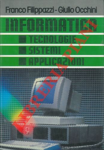 FILIPPAZZI Franco - OCCHINI Giulio - - Informatica. Tecnologie, sistemi, applicazioni.
