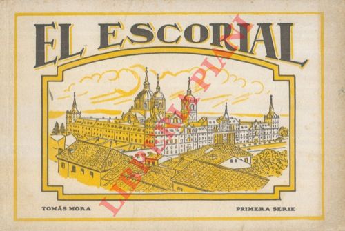 (MORA Tomas) - - El Escorial. Primera serie.