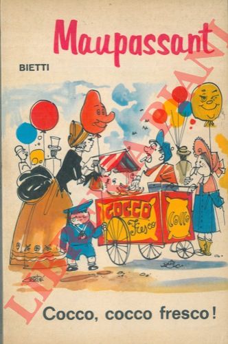 DE MAUPASSANT Guy - - Cocco, cocco fresco! .