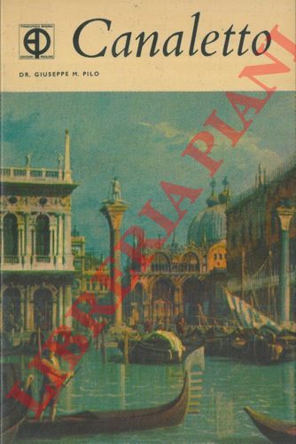 PILO Giuseppe M. - - Canaletto.