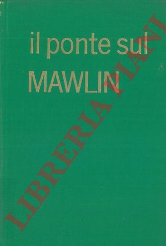 COOPER Brian - - Il ponte sul Mawlin.