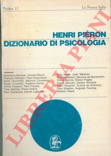 PIERON Henri - - Dizionario di psicologia.