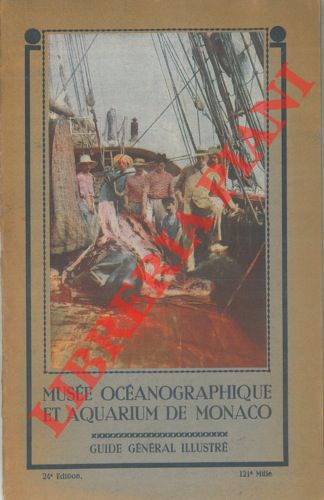 ROUCH J. - - Le Muse Oceanographique de Monaco. Guide general.