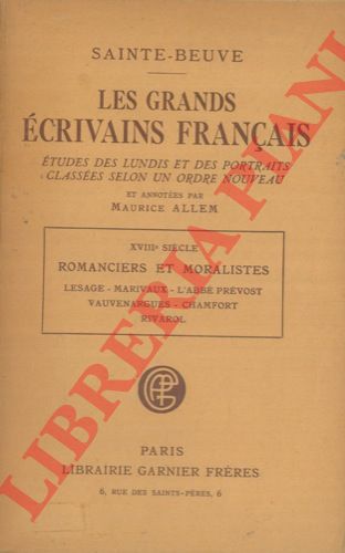 SAINTE-BEUVE - - Les grands ecrivains franais. XVIII siecle. Romanciers et moralistes. Lesage, Marivaux, L'Abb Prevost, Vauvenargues, Chamfort, Rivarol.
