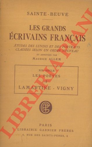 SAINTE-BEUVE - - Les grands ecrivains franais. XIX siecle. Les poetes. Vol. I e III.