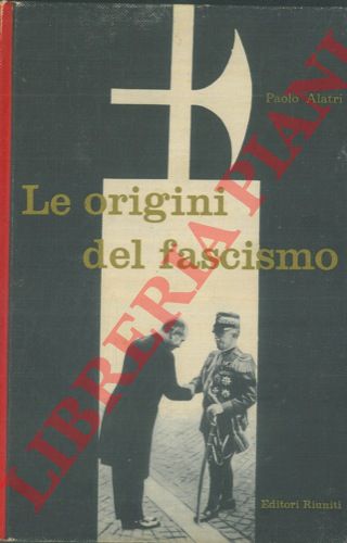 ALATRI Paolo - - Le origini del fascismo.