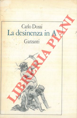 DOSSI Carlo - - La desinenza in A.