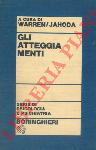 (WARREN Neil - JAHODA Marie) - - Gli atteggiamenti.