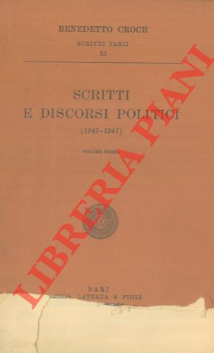 CROCE Benedetto - - Scritti e discorsi politici. (1943-1947).