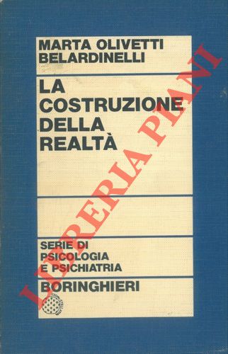 OLIVETTI BELARDINELLI Marta - - La costruzione della realt come problema psicologico.