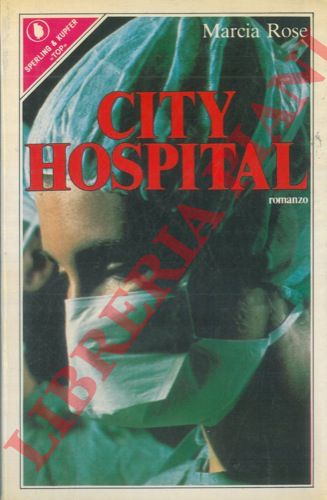 ROSE Marcia - - City hospital.