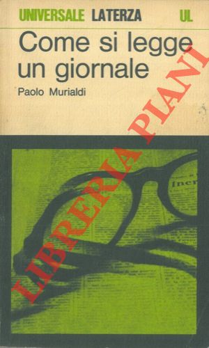 MURIALDI Paolo - - Come si legge un giornale.