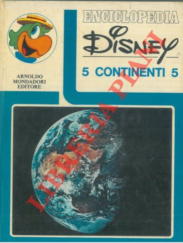 PENNA Elisa et AA. - - Enciclopedia Disney. 5 continenti 5.
