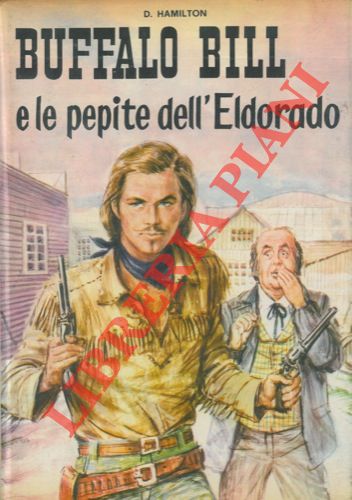 HAMILTON David - - Buffalo Bill e le pepite dell'Eldorado. 9 illustrazioni fuori testo di A. Baita.