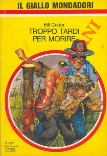 CRIDER Bill - - Troppo tardi per morire.