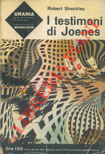 SHECKLEY Robert - - I testimoni di Joenes.