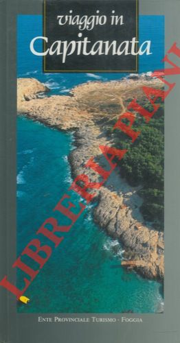 (GRENZI Claudio - VENTURA Antonio) - - Viaggio in Capitanata.