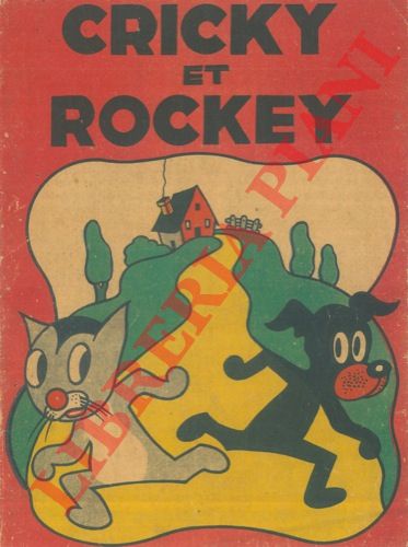RIGOT Robert - - Les aventures heroiques de Cricky et Rockey.
