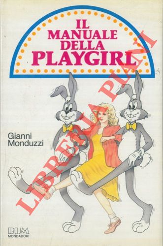 MONDUZZI Gianni - - Il manuale della playgirl.