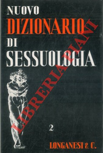 - - Nuovo dizionario di sessuologia.