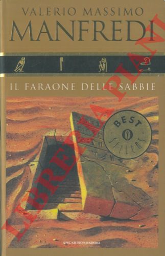MANFREDI Valerio Massimo - - Il faraone delle sabbie.