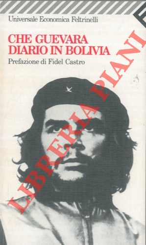 GUEVARA Che - - Diario in Bolivia. Prefazione di Fidel Castro.