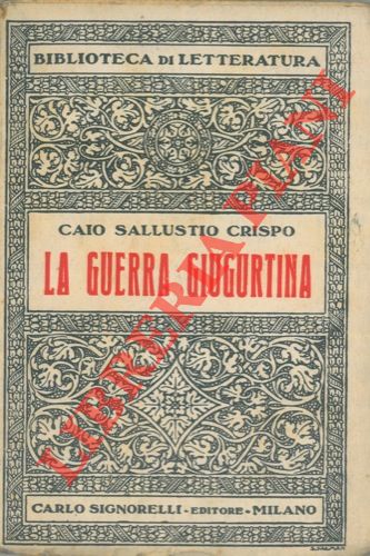 SALLUSTIO Caio Crispo - - La guerra giugurtina.