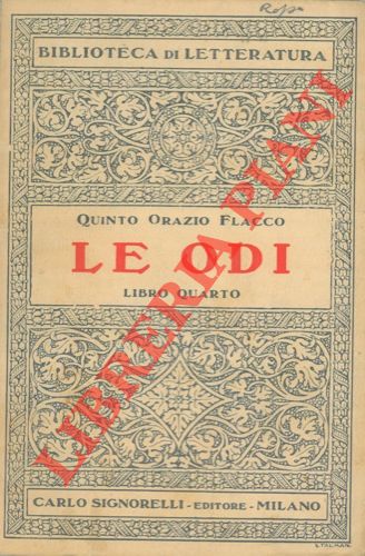 ORAZIO Flacco Quinto  - - Le odi. Libri quarto.