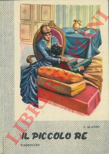 BLANDY S. - - Il piccolo re.